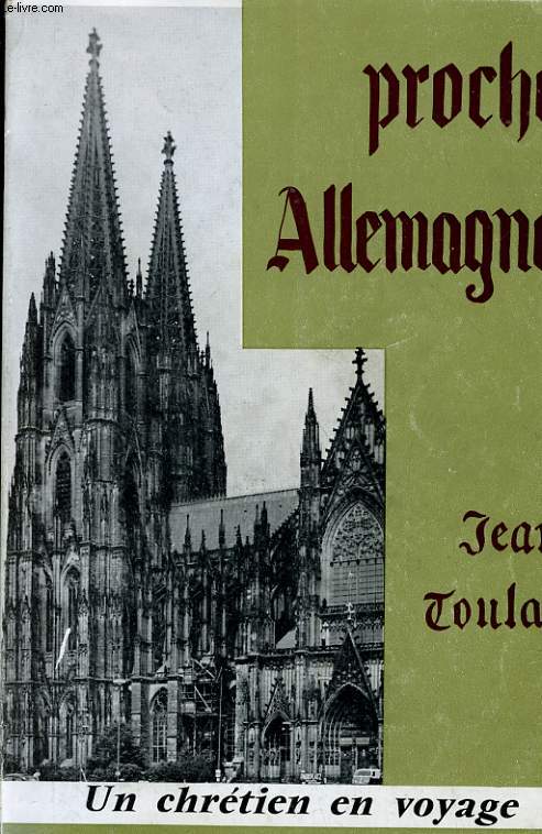 PROCHE ALLEMAGNE - UN CHRETIEN EN VOYAGE