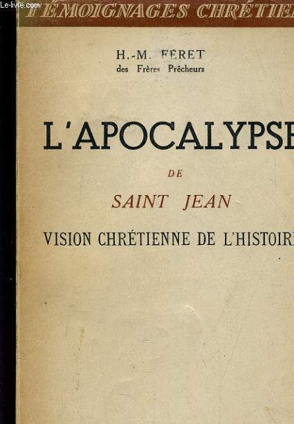 L'APOCALYPSE DE SAINT JEAN - VISION CHRETIENNE DE L'HISTOIRE