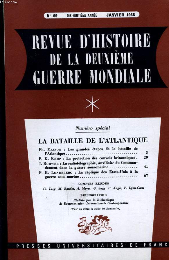 REVUE HISTORIQUE DE LA DEUXIEME GUERRE MONDIALE N69 - DIX HUITIEME ANNEE - NUMERO SPECIAL LA BATAILLE DE L'ATLANTIQUE