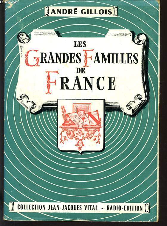 LES GRANDES FAMILLES DE FRANCE
