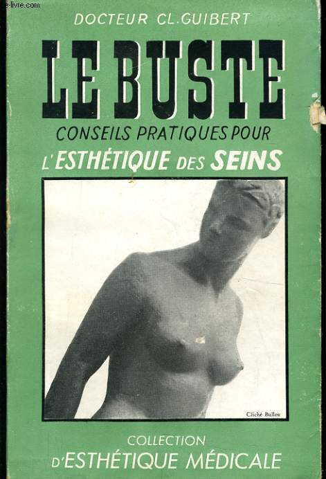 LE BUSTE CONSEILS PRATIQUES POUR L'ESTHETIQUE DES SEINS