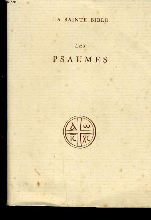 LA SAINTE BIBLE - LES PSAUMES