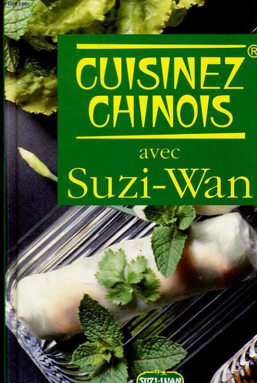 CUISINEZ CHINOIS AVEC SUZI-WAN