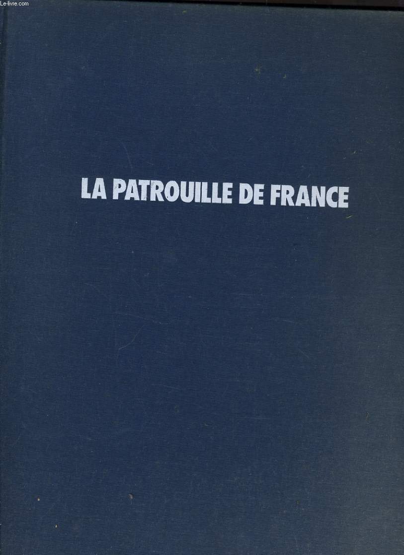 LA PATROUILLE DE FRANCE PRESENTEE PAR L'ARMEE DE L'AIR