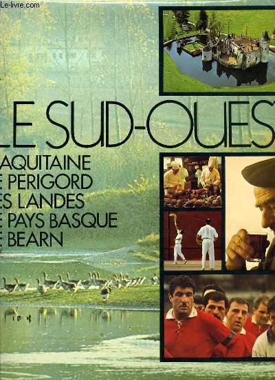 AQUITAINE - AUJOURD'HUI LA FRANCE