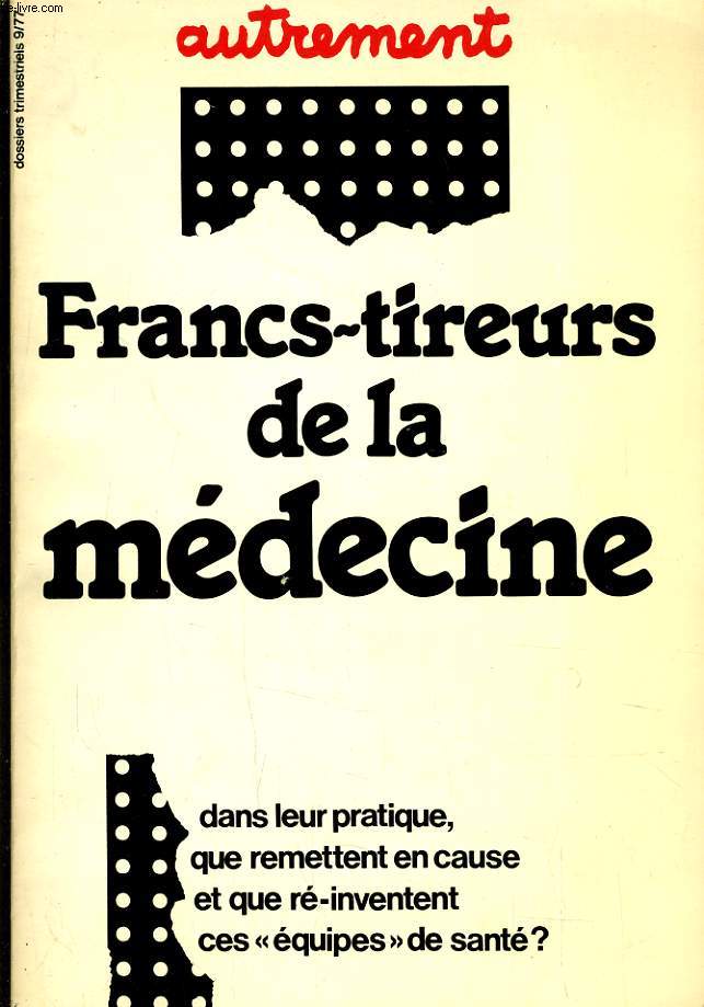 AUTREMENT N9 - FRANCS-TIREURS DE LA MEDECINE