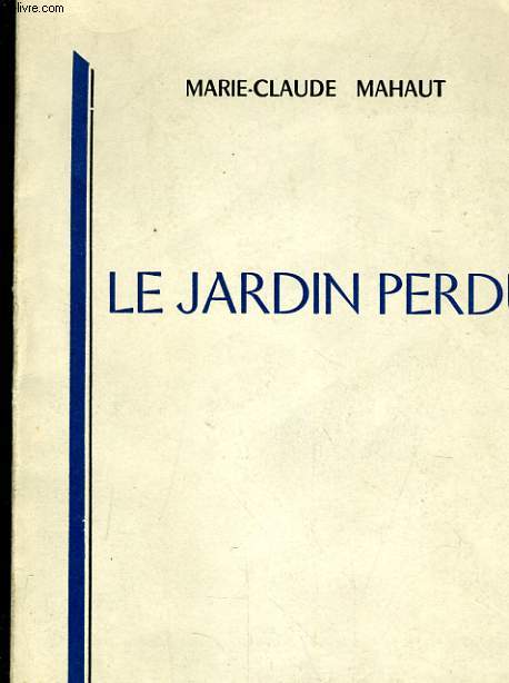 LE JARDIN PERDU