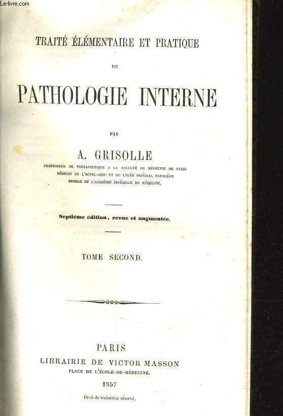 TRAITE ELEMENTAIRE ET PRATIQUE DE PATHOLOGIE INTERNE - TOME SECOND