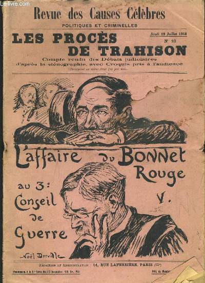 REVUE DES CAUSES CELEBRES POLITIQUES ET CRIMINELLES - LE PROCES DE LA TRAHISON N 10 - L'AFFAIRE DU BONNET ROUGE V AU 3E CONSEIL DE GUERRE NOEL DORVILLE