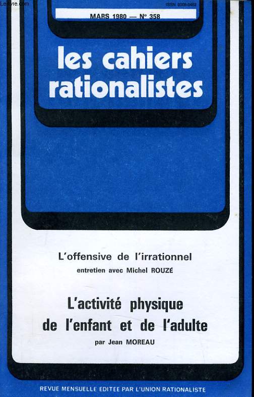 LES CAHIERS RATIONALISTES N358 - L'ACTIVITE PHYSIQUE DE L'ENFANT ET DE L'ADULTE - L'OFFENSIVE IRRATIONNEL