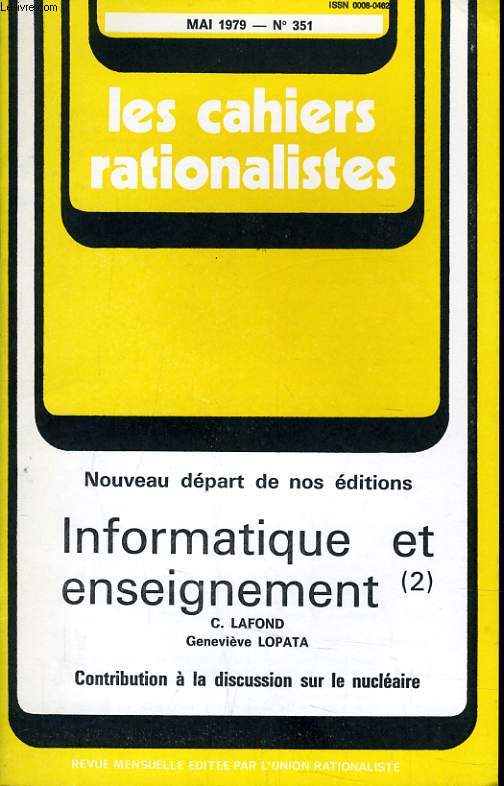 LES CAHIERS RATIONALISTES N351 - INFORMATIQUE ET ENSEIGNEMENT (2) - CONTRIBUTION A LA DISCUSSION SUR LE NUCLEAIRE