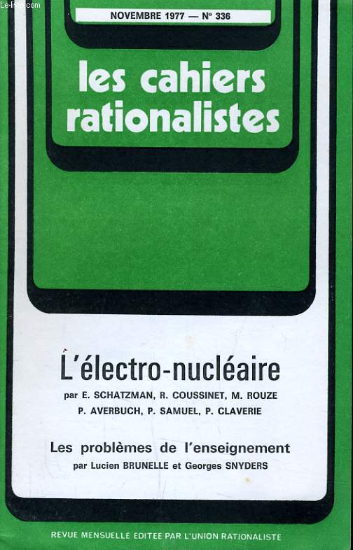 LES CAHIERS RATIONALISTES N336 - L'ELECTRO NUCLEAIRE - LES PROBLEMES DE L'ENSEIGNEMENT