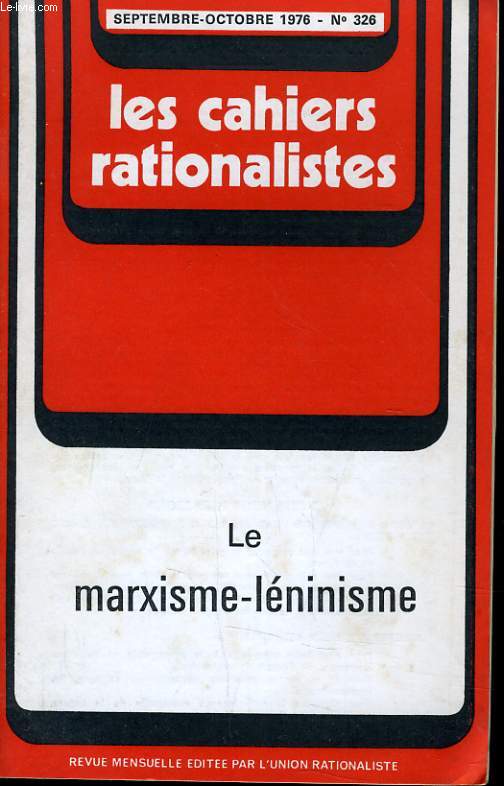 LES CAHIERS RATIONALISTES N326 - LE MARXISME-LENINISME