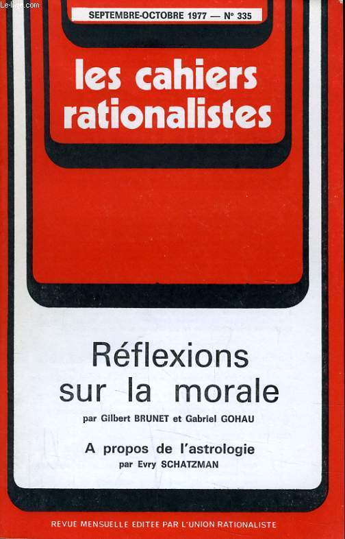 LES CAHIERS RATIONALISTES N335 - REFLEXIONS SUR LA MORALE - A PROPOS DE L'ASTROLOGIE