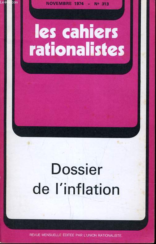 LES CAHIERS RATIONALISTES N 313 - DOSSIER DE L'INFLATION