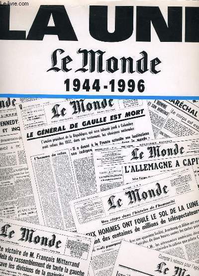 LA UNE LE MONDE 1944-1996