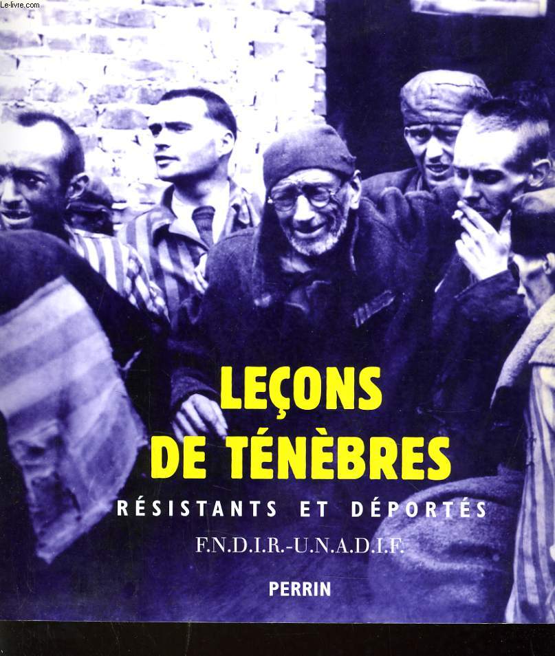 LECONS DE TENEBRES RESISTANTS ET DEPORTES