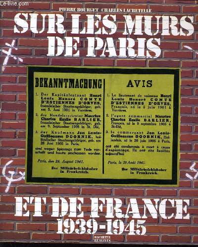 SUR LES MURS DE PARIS ET DE FRANCE 1939 - 1945