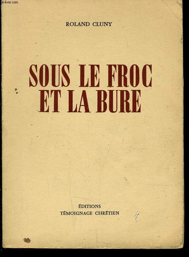 SOUS LE FROC ET LA BURE