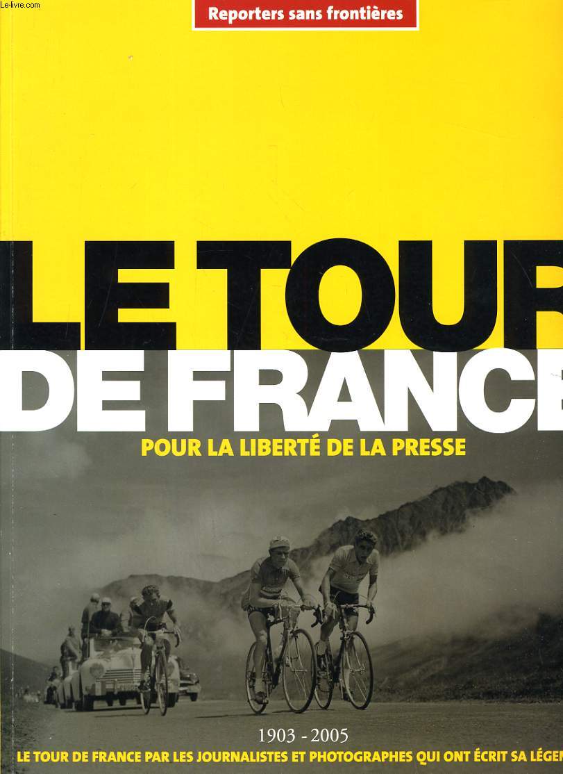 LE TOUR DE FRANCE POUR LA LIBERTE DE LA PRESSE 1903-2005