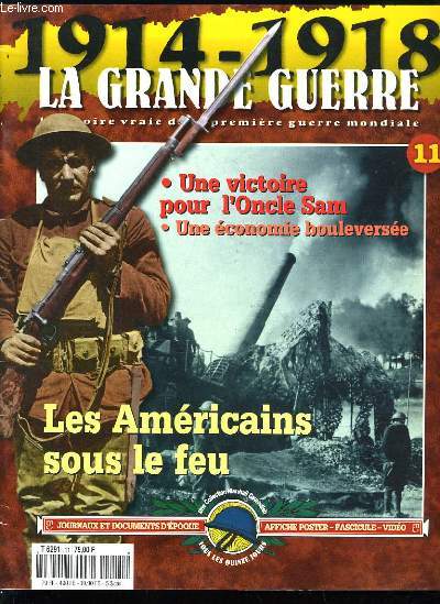 1914-1918 LA GRANDE GUERRE N11 - LES AMERICAINS SOUS LE FEU