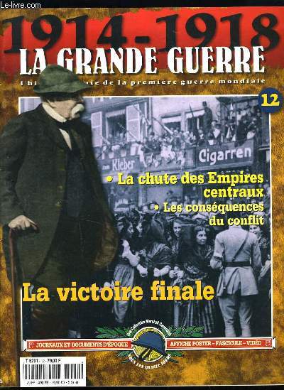 1914-1918 LA GRANDE GUERRE N12 - LA VICTOIRE FINALE