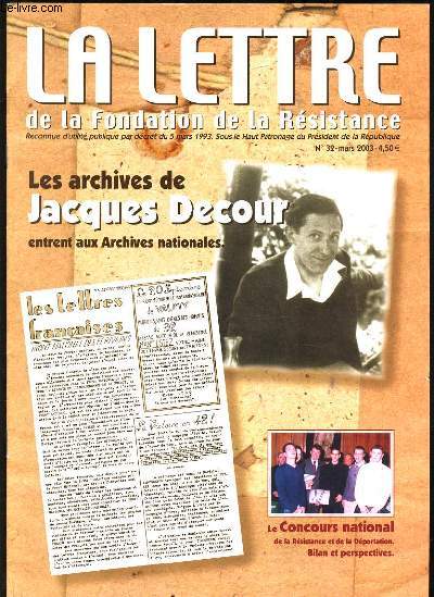 LA LETTRE DE LA FONDATION DE LA RESISTANCE N32 - LES ARCHIVES DE JACQUES DECOURS ENTRENT AUX ARCHIVES NATIONALES