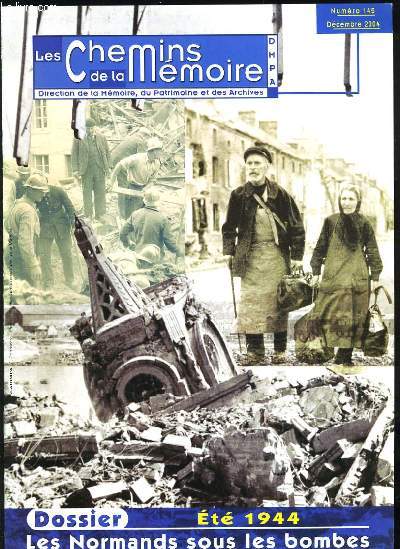 LES CHEMIN DE LA MEMOIRE N145 - ETE 1944 LES NORMANDS SOUS LES BOMBES