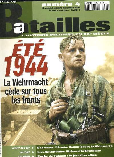 BATAILLES N4 - ETE 1944 LA WEHRMACHT CEDE SUR TOUS LES FRONTS