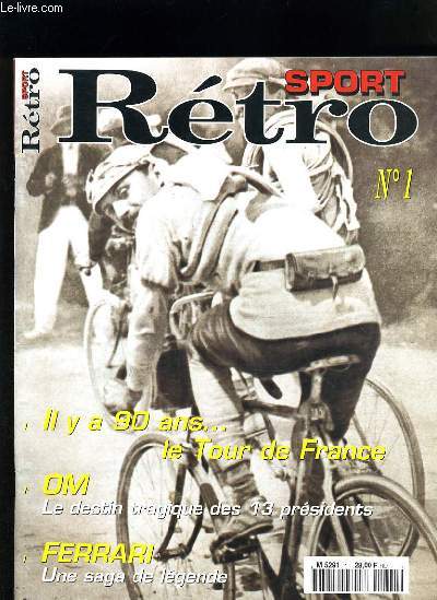 SPORT RETRO N1 - IL Y A 90 ANS LE TOUR DE FRANCE
