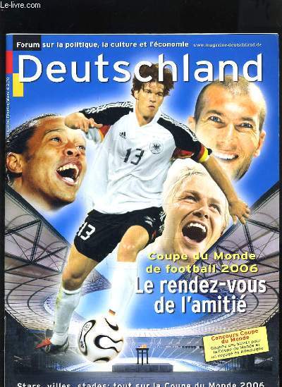 DEUTSCHLAND N1 COUPE DU MONDE DE FOOTBALL 2006 LE RENDEZ VOUS DE L'AMITIE