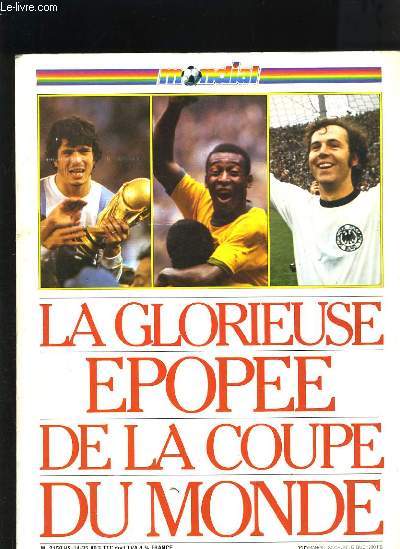 LA GLORIEUSE EPOPEE DE LA COUPE DU MONDE