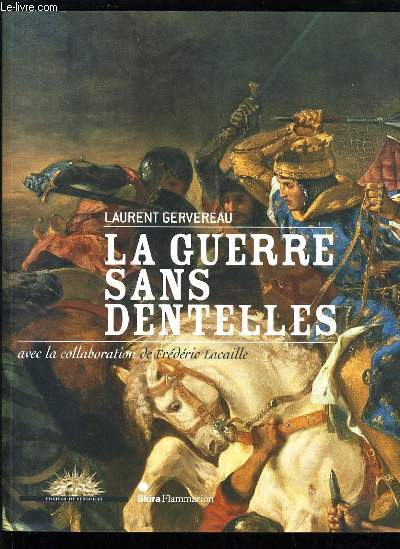 LA GUERRE SANS DENTELLES