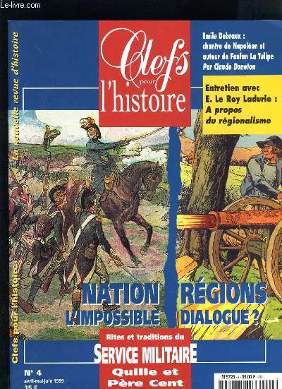 CLEFS POUR L'HISTOIRE N4 - NATION REGIONS L'IMPOSSIBLE DIALOGUE - RITE ET TRADITIONS DU SERVICE MILITAIRE QUILLE ET PERE CENT