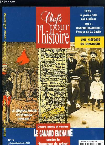 CLEFS POUR L'HISTOIRE N5 - GUERRE PRESSE ET CENSURE? LE CANARD ENCHAINE CONTRE LE BOURRAGE DE CRANE