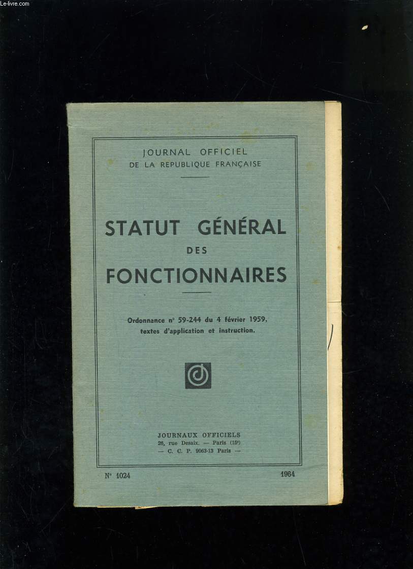STATUR GENERAL DES FONCTIONNAIRES - ORDONNANCE N59-244 DU 4 FEVRIER 1959 - N1024