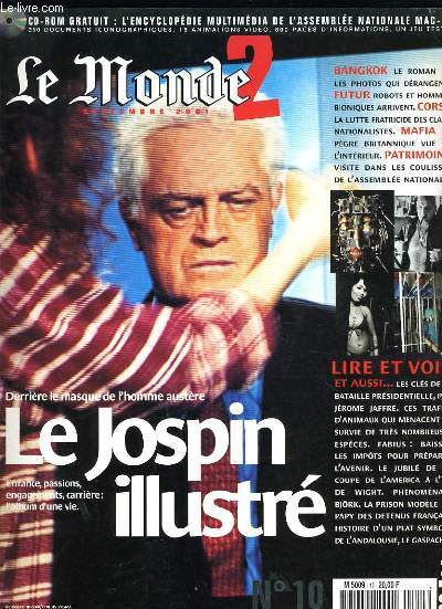 LE MONDE 2 N10 - DERRIERE LE MASQUE LE JOSPIN ILLUSTRE, ENFANCE PASSIONS ENGAGEMENTS CARRIERE : L'ALBUM D'UNE VIE