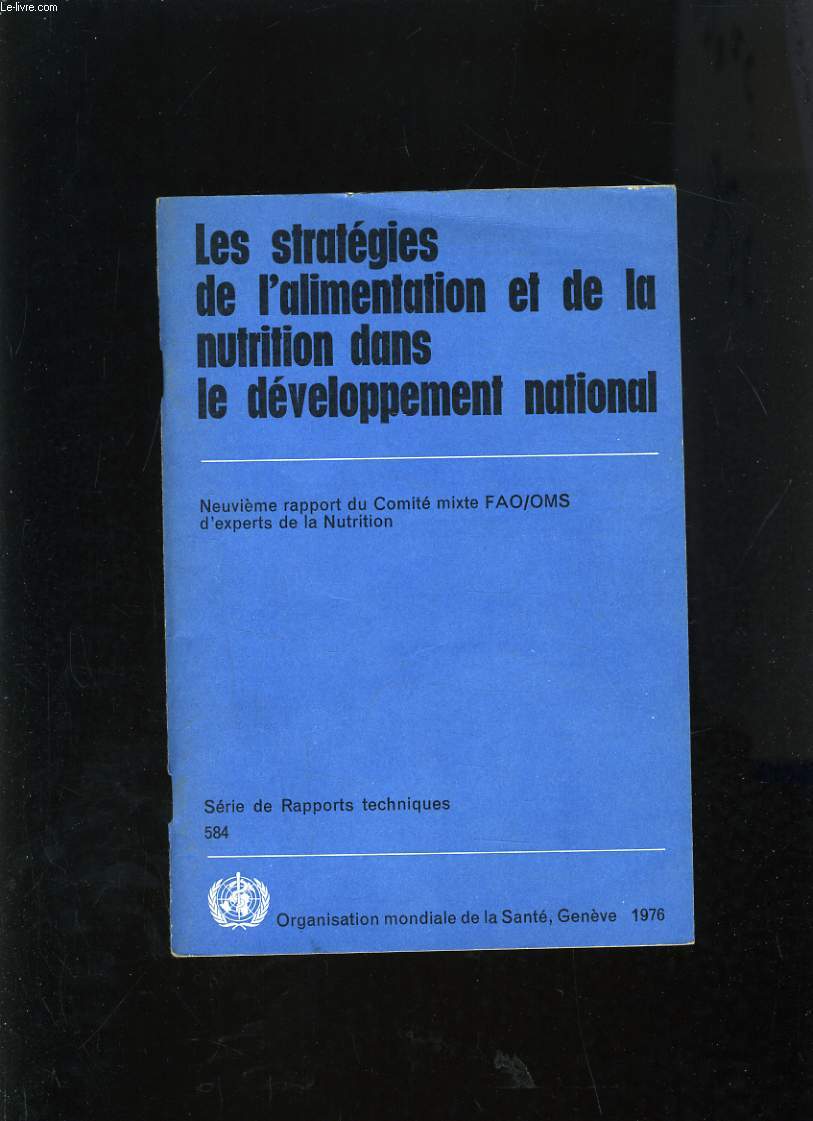 LES STRATEGIES DE L'ALIMENTATION ET DE LA NUTRITION DANS LE DEVELOPPEMENT NATIONAL - NEUVIEME RAPPORT DU COMITE MIXTE FAO/OMS D'EXPERTS DE LA NUTRITION