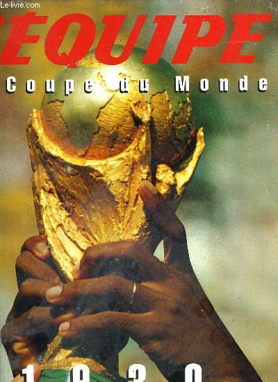 LA COUPE DU MONDE 1930 - 1998 - COFFRET 2 VOLUMES