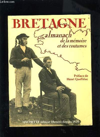 ALMANACH DE LA MEMOIRE ET DES COUTUMES - BRETAGNE