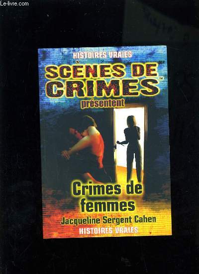 CRIMES DE FEMMES - HISTOIRES VRAIES