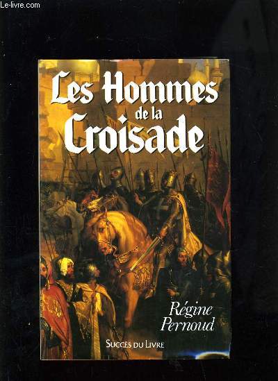 LES HOMMES DE LA CROISADE