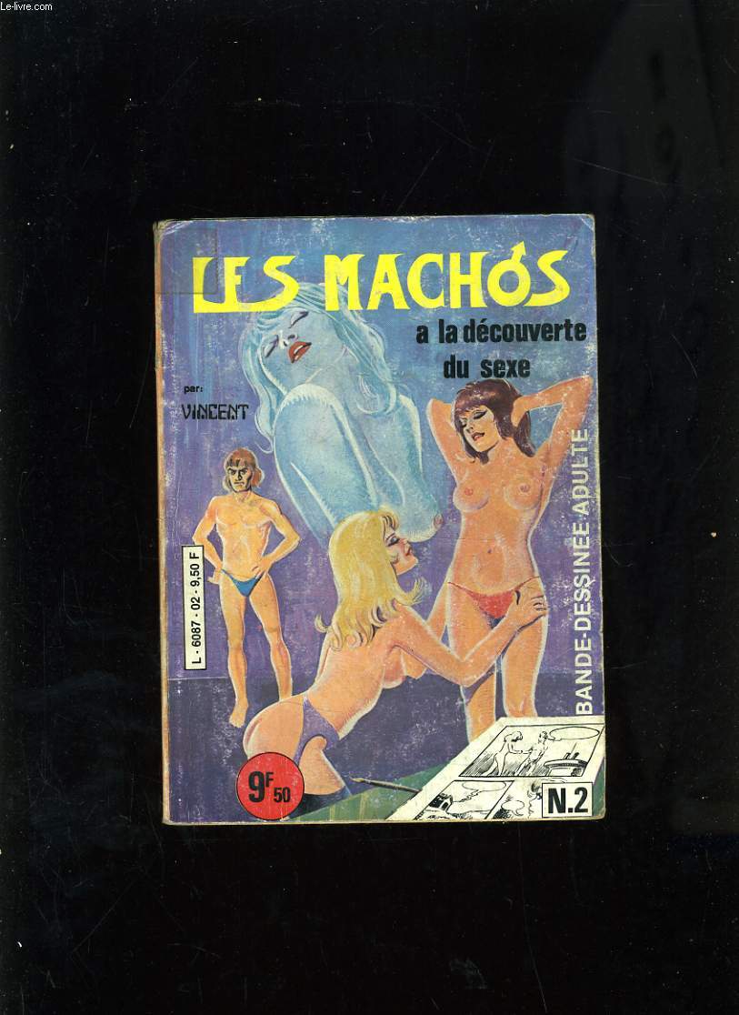 LES MACHOS N2 - A LA DECOUVERTE DU SEXE