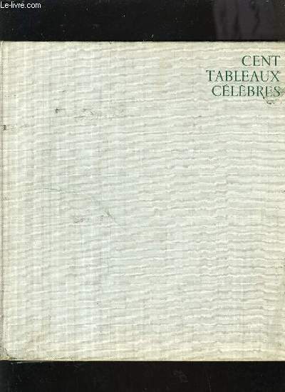 CENT TABLEAUX CELEBRES