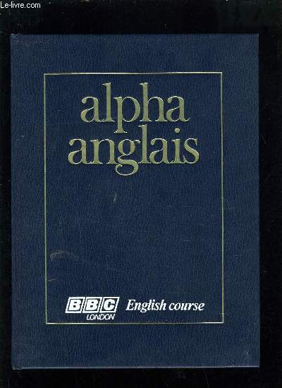 ALHPA ANGLAIS VOLUME 8 - BBC LONDON ENGLISH COURSE