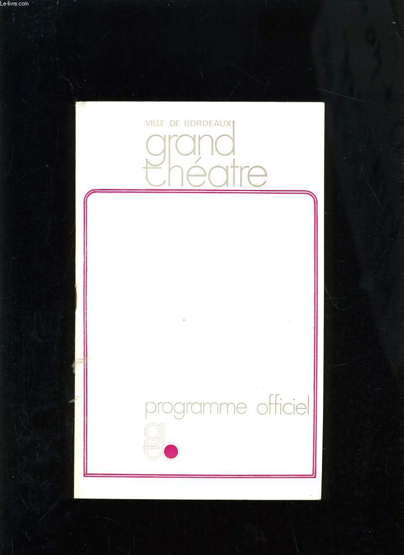 GRAND THEATRE PROGRAMME OFFICIEL - MERCREDI 27 JANVIER 1971 ORCHESTRE SYMPHONIQUE DE BORDEAUX