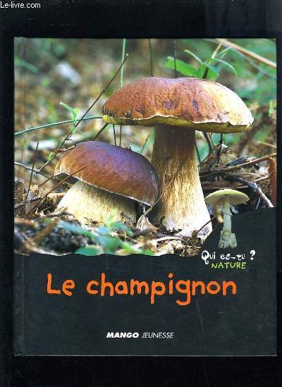 QUI EST TU ? LE CHAMPIGNON