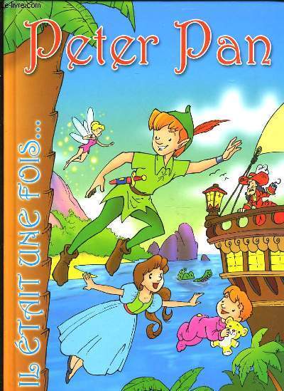 IL ETAIT UNE FOIS ... PETER PAN