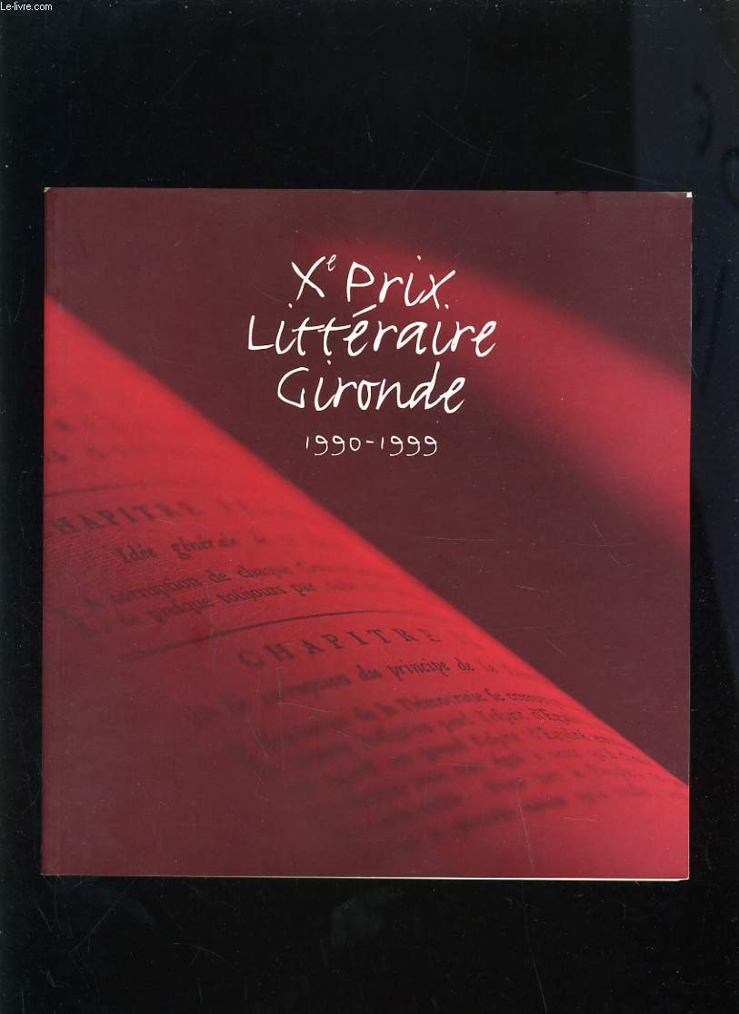 DIXIEME PRIX LITTERAIRE GIRONDE 1990-1999