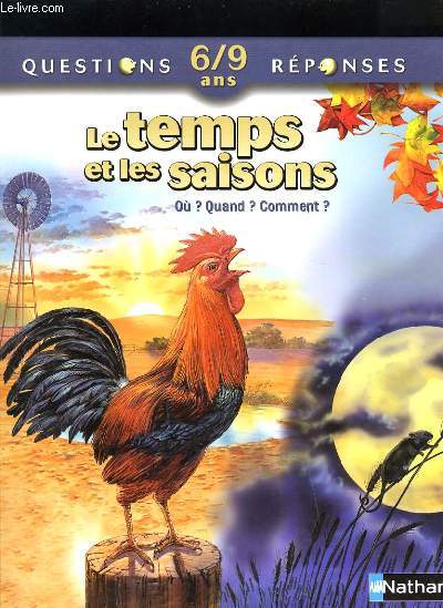 LE TEMPS ET LES SAISONS - QUESTIONS REPONSES 6/9 ANS
